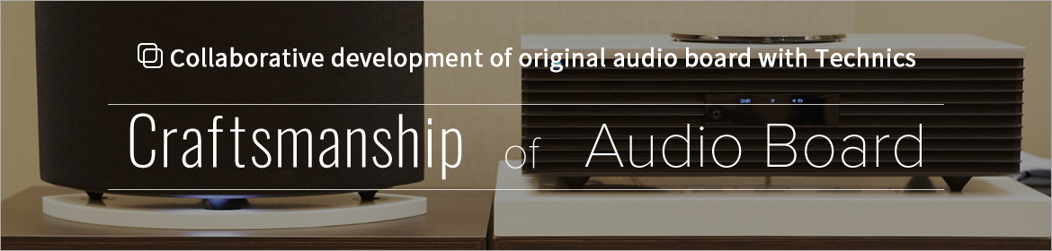 Collaborative development of original Audio Board with Technics